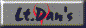 Lt.Dan's