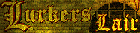 Lurker's Lair